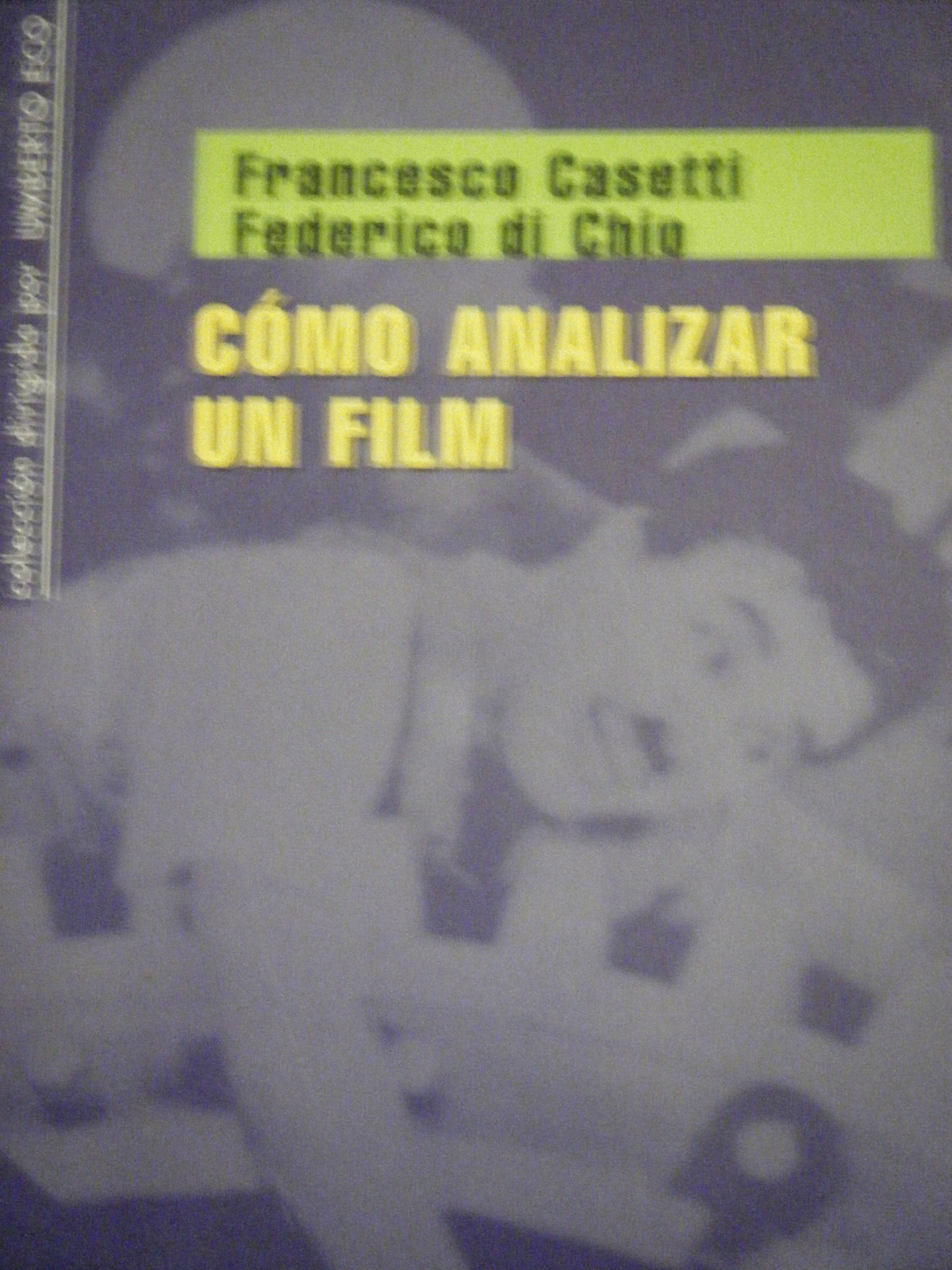 Como Analizar Un Film/ How to Analyze a Film (Instrumentos Paidos / Paidos Instruments)