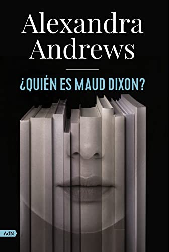¿Quién es Maud Dixon? (AdN): 218 (AdN Alianza de Novelas)