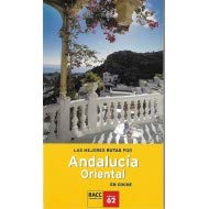 Las Mejores Rutas Por Andalucía Oriental En Coche