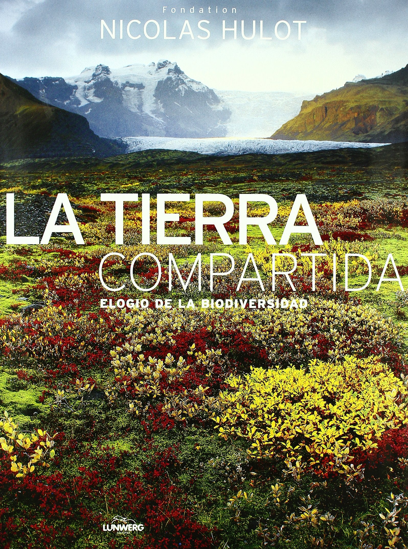 La tierra compartida. Elogio de la biodiversidad: 1 (General)
