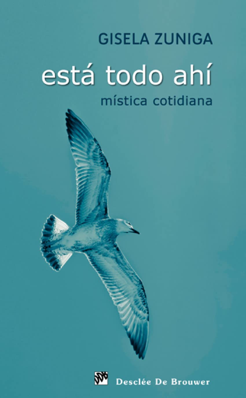 Está todo ahí: Mística cotidiana: 103 (Caminos)