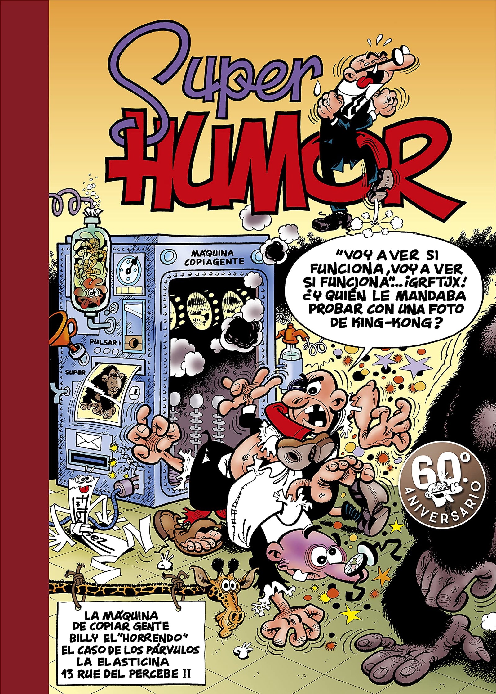 La máquina de copiar gente | Billy el «Horrendo» | El caso de los párvulos | La elasticina | 13 Rue del Percebe II (Súper Humor Mortadelo 10)