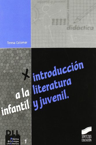 Introducción a la literatura infantil y juvenil (Didáctica de la lengua y la literatura) - 9788477386490: 1