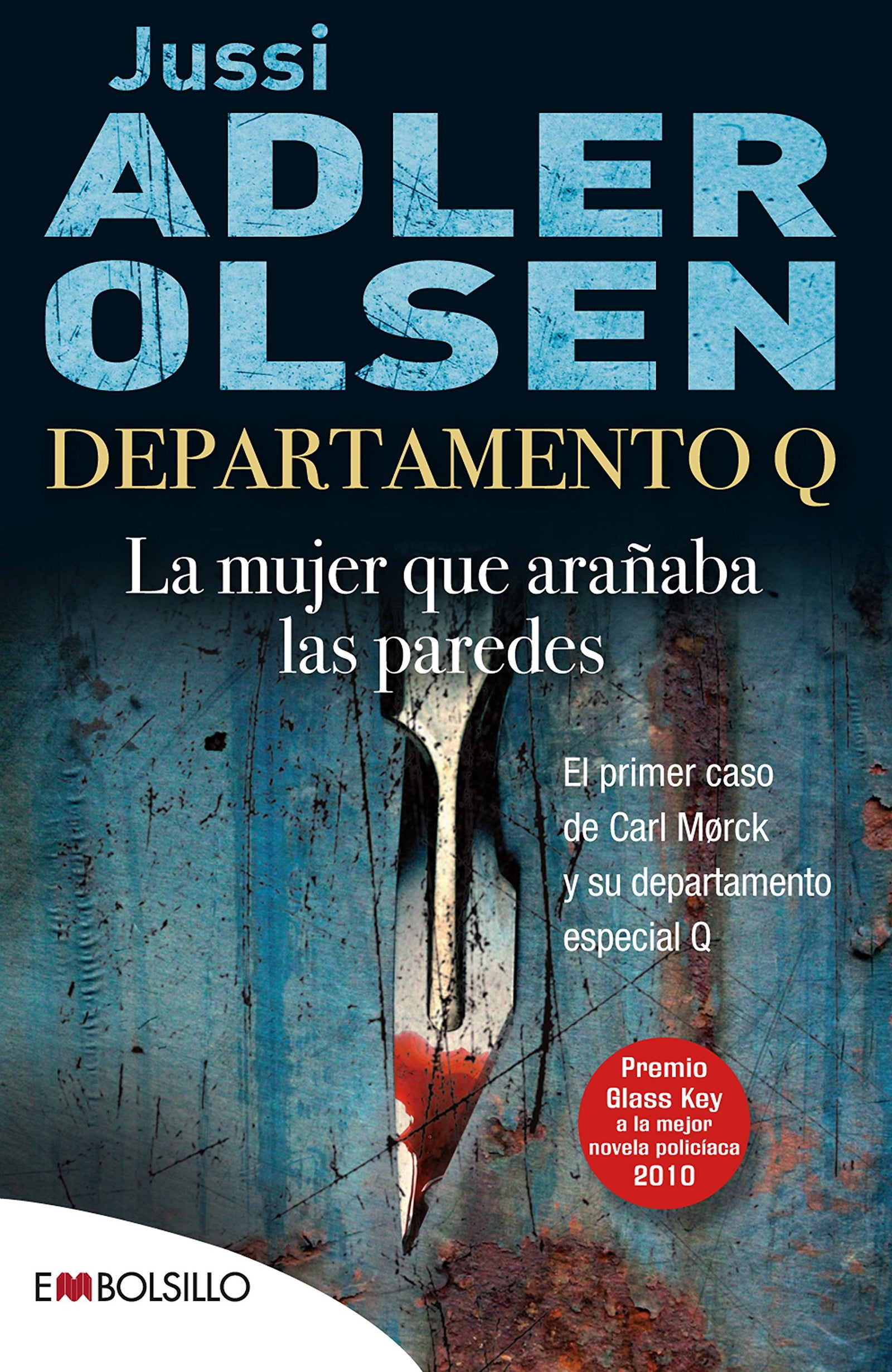 Departamento Q: la mujer que arañaba las paredes: El primer caso de Carl Mørck, comisario del Departamento Q.: 1 (EMBOLSILLO)