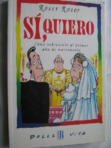 Si,quiero (como sobrevivir al primer año de matrimonio)