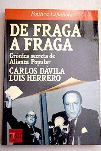 De Fraga a Fraga : crónica secreta de Alianza Popular