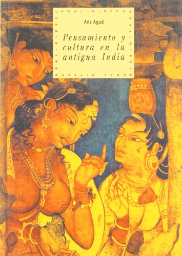 Pensamiento y cultura en la antigua India: 3 (Historia del pensamiento y la cultura)