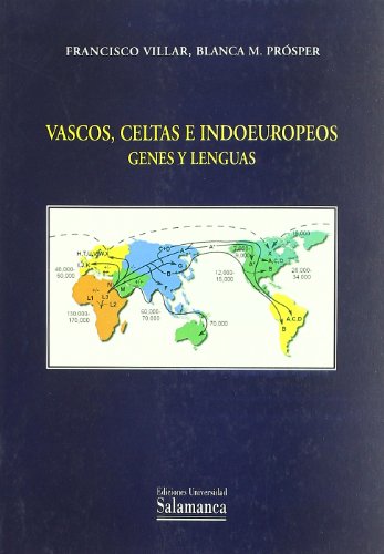 Vascos, celtas e indoeuropeos. Genes y lenguas (ESTUDIOS FILOLOGICOS)