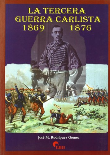 Tercera Guerra Carlista 1869 -1876, La (SIN COLECCION)