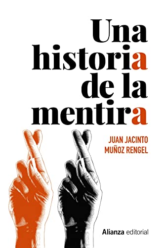 Una historia de la mentira (Alianza Ensayo)