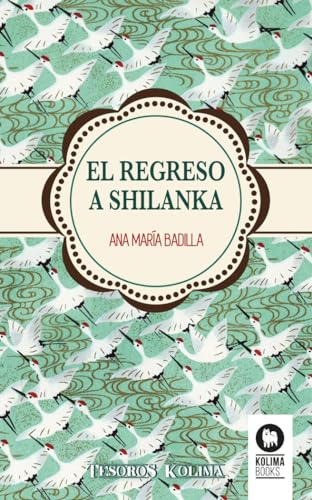 EL REGRESO A SHILANKA (Desarrollo espiritual)