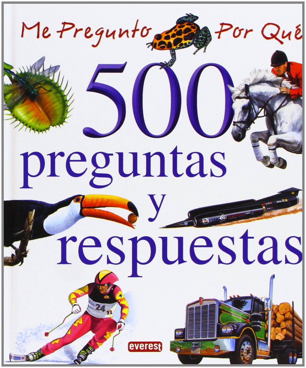 Me pregunto por qué. 500 preguntas y respuestas