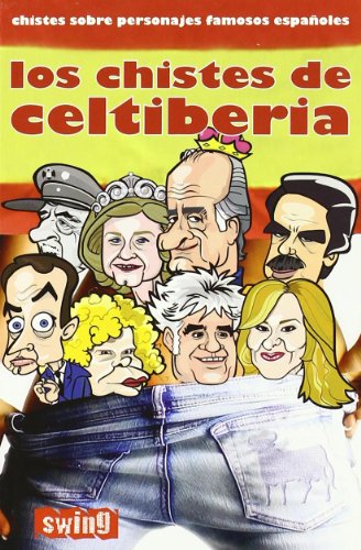 Chistes de celtiberia, los: Los has visto subidos a un escenario, en un estrado frente a miles de personas, discutiendo a gritos, huyendo de los ... de infancia en horario de máxima audiencia.