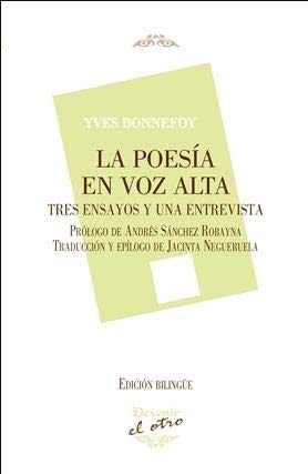 La poesía en voz alta: Tres ensayos y una entrevista: 106 (DEVENIR/EL OTRO)