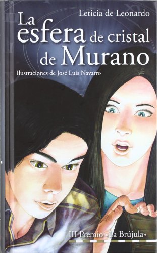 La esfera de cristal de Murano: III premio «LA BRUJULA» (Brújula Serie Oro)