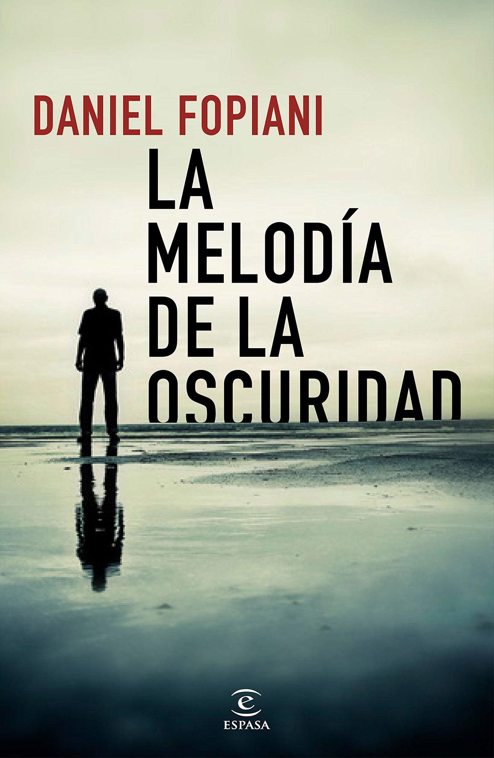 La melodía de la oscuridad (ESPASA NARRATIVA)
