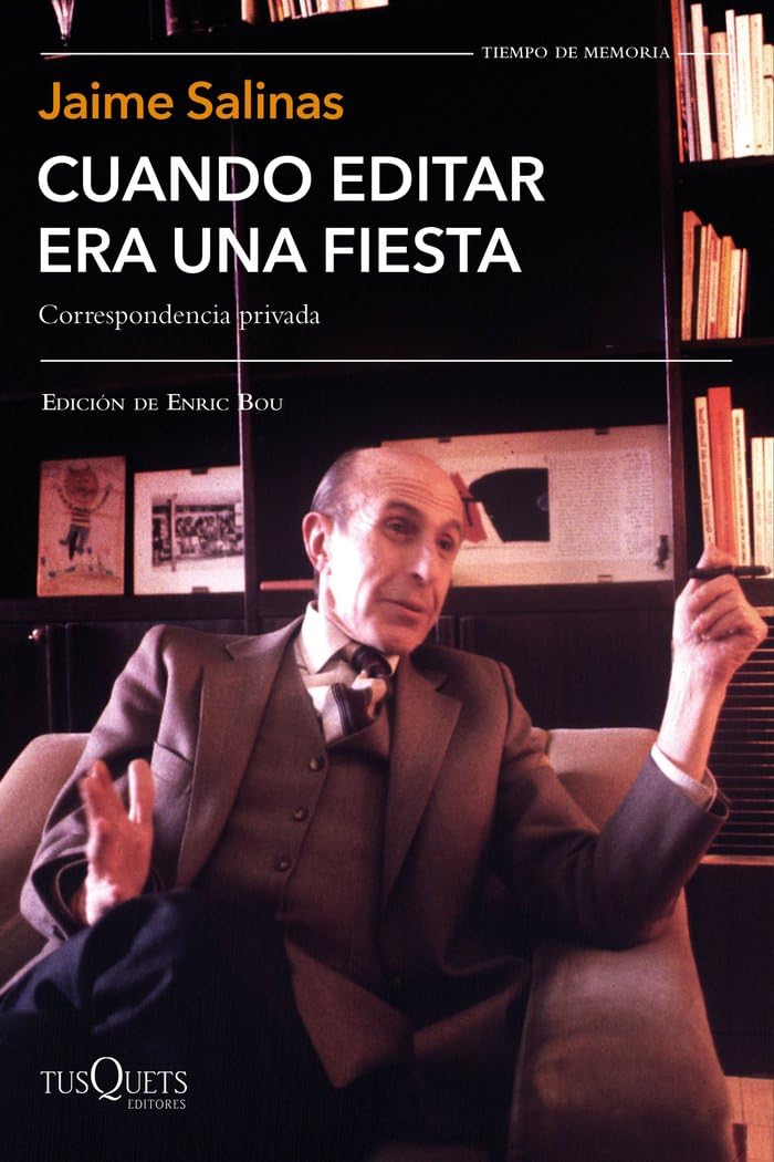 Cuando editar era una fiesta: Correspondencia privada. Edición de Enric Bou (Tiempo de Memoria)