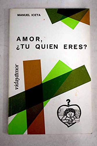 AMOR, ?TU QUIEN ERES? (VIDA Y AMOR)
