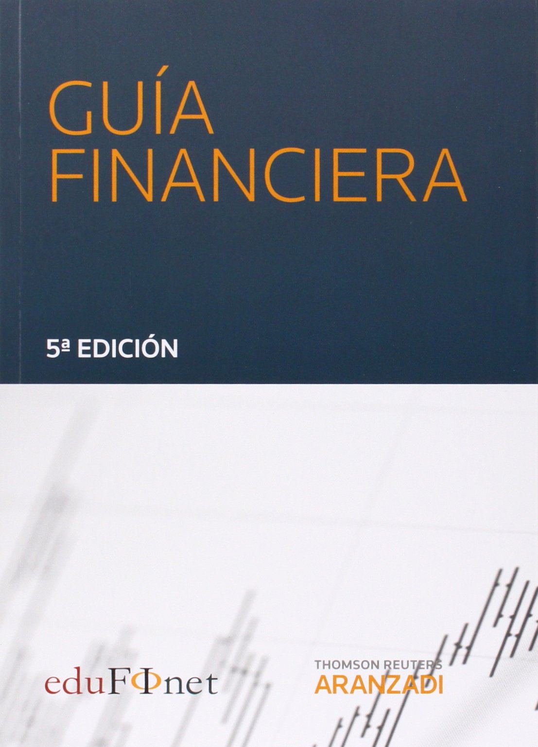 Guía Financiera (5ª Ed.) (Monografía)