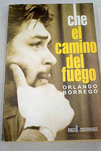 Che - El Camino del Fuego