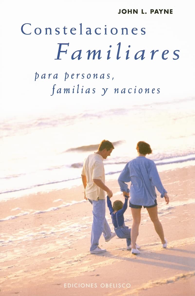 Constelaciones familiares, para personas, familias y naciones (PSICOLOGÍA)