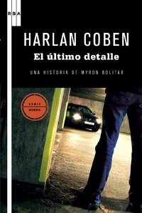 El último detalle: Myron Bolitar 6 (Serie Negra)