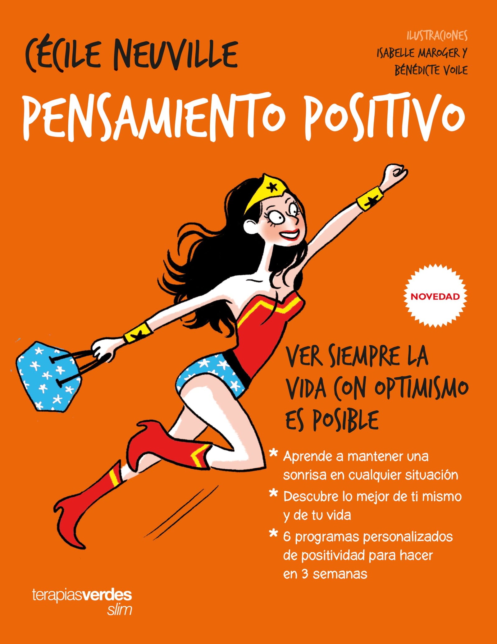 Pensamiento positivo: Ver siempre la vida con optimismo es posible (Terapias Slim)
