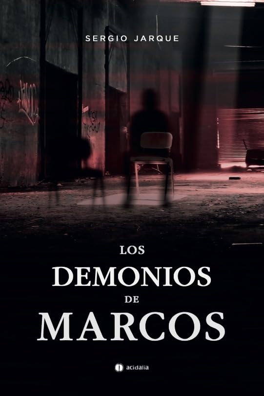 Los demonios de Marcos: 460 (Narrativa Acidalia)