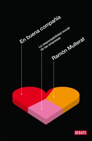 En buena compañía: La responsabilidad social de las empresas (DEBATE)