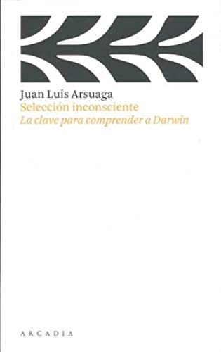 Selección inconsciente: La clave para comprender a Darwin (FONDO)
