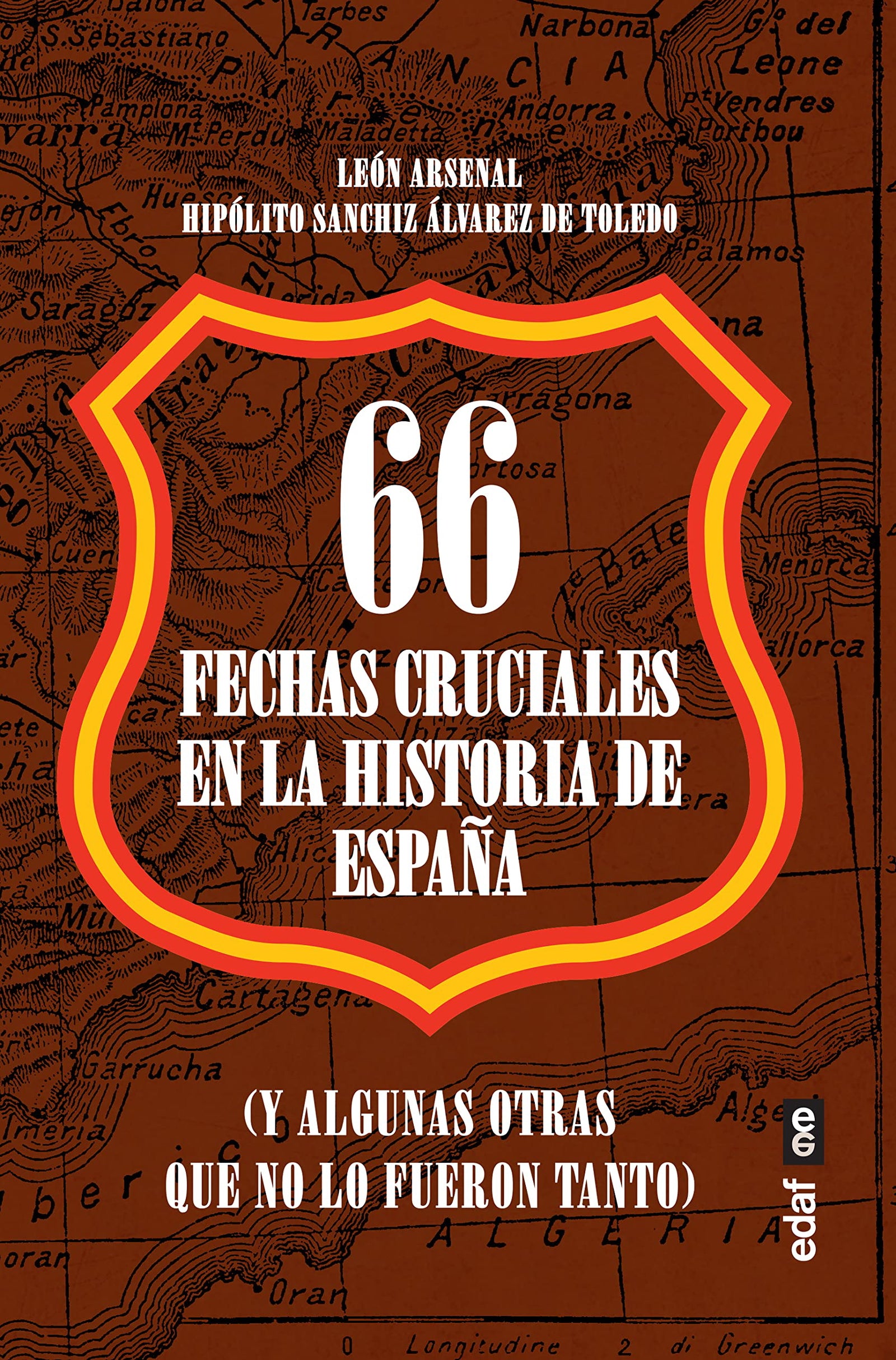 66 fechas cruciales en la Historia de España (Y algunas otras que no lo fueron tanto) (Clío. Crónicas de la historia)