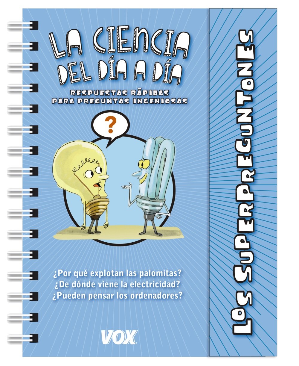 Los superpreguntones / La ciencia del día a día (VOX - Infantil / Juvenil - Castellano - A partir de 5/6 años - Los Superpreguntones)