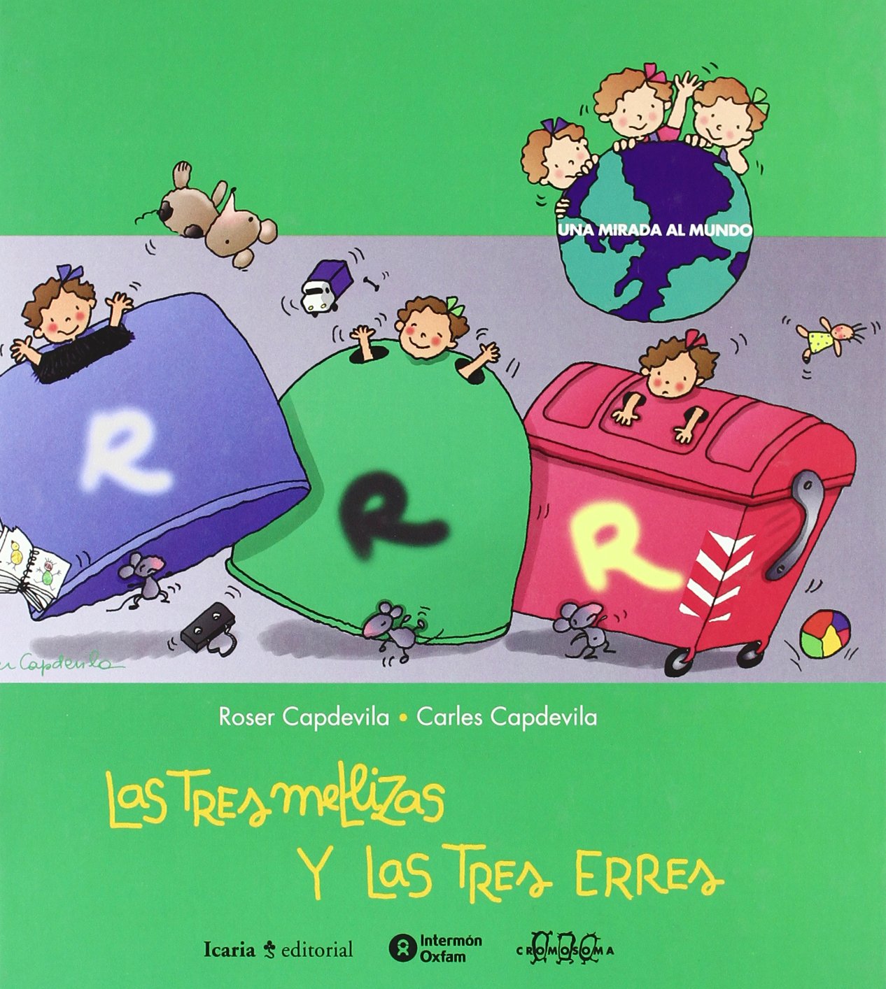 Las tres mellizas y las tres erres/ The three twins and the three RRR