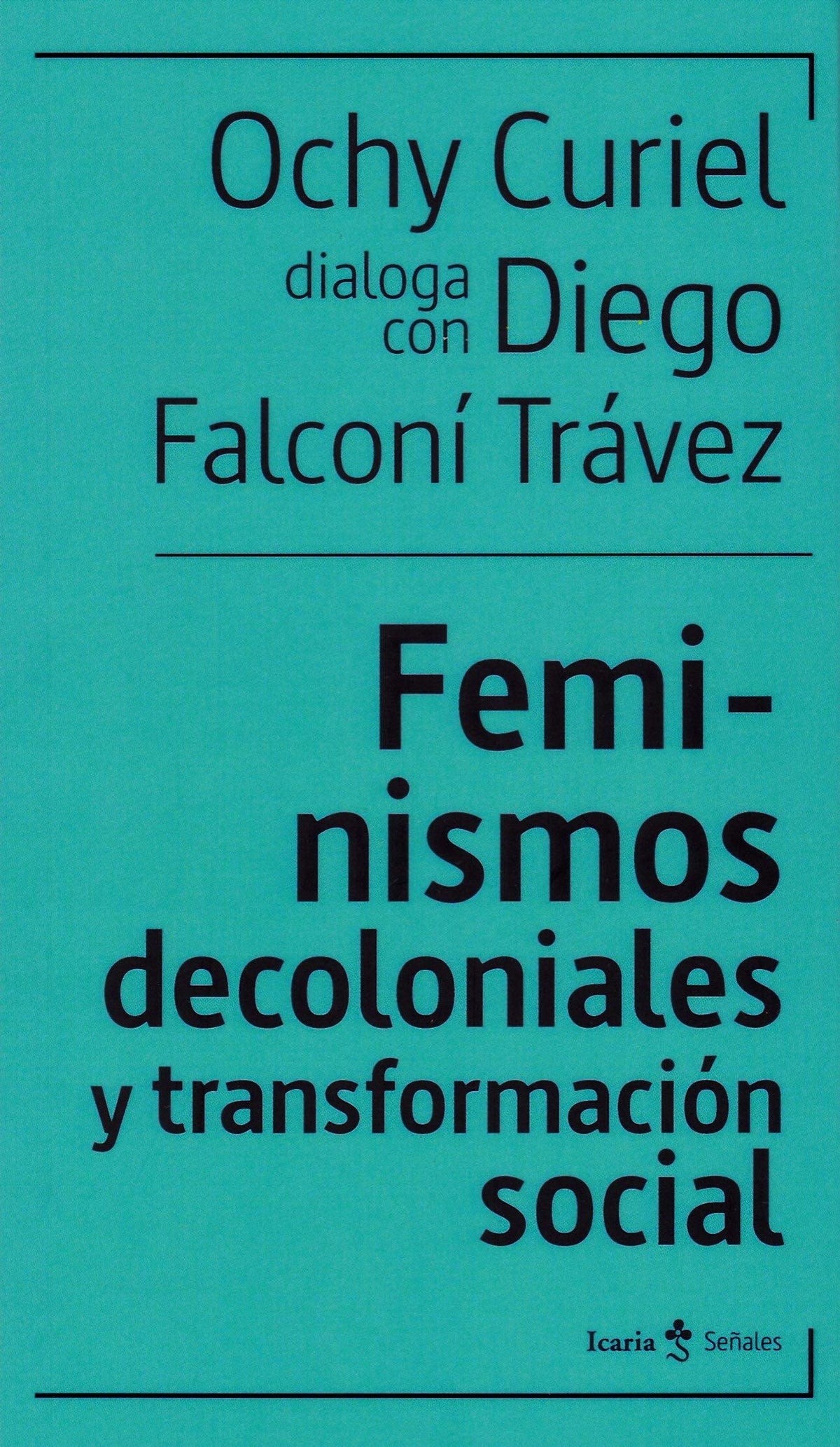 Feminismos decoloniales y transformación sociales