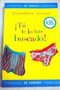 Tu te lo has buscado!/ Asking for Trouble (De Verano)