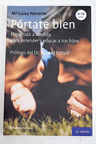 Pórtate bien: el método a medida para entender y educar a tus hijos