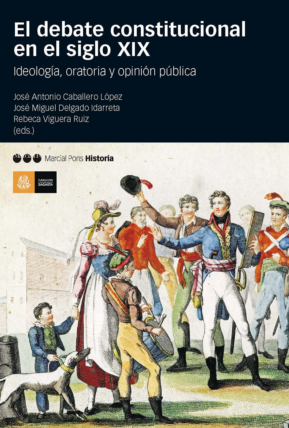 DEBATE CONSTITUCIONAL EN EL SIGLO XIX, EL: Ideología, oratoria y opinión pública: 27 (Coediciones)