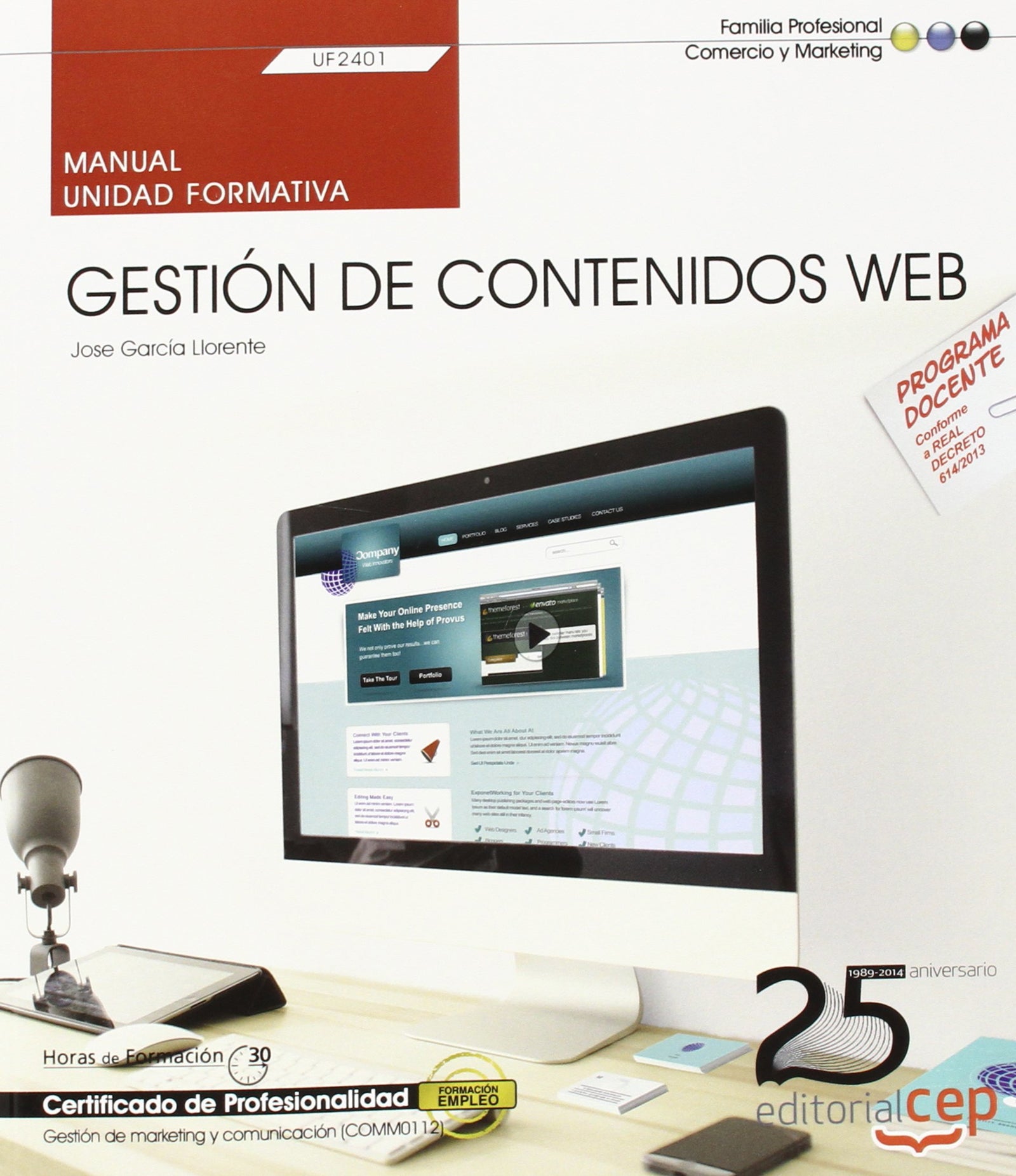 Manual. Gestión de contenidos Web (UF2401). Certificados de profesionalidad. Gestión de marketing y comunicación (COMM0112) (SIN COLECCION)