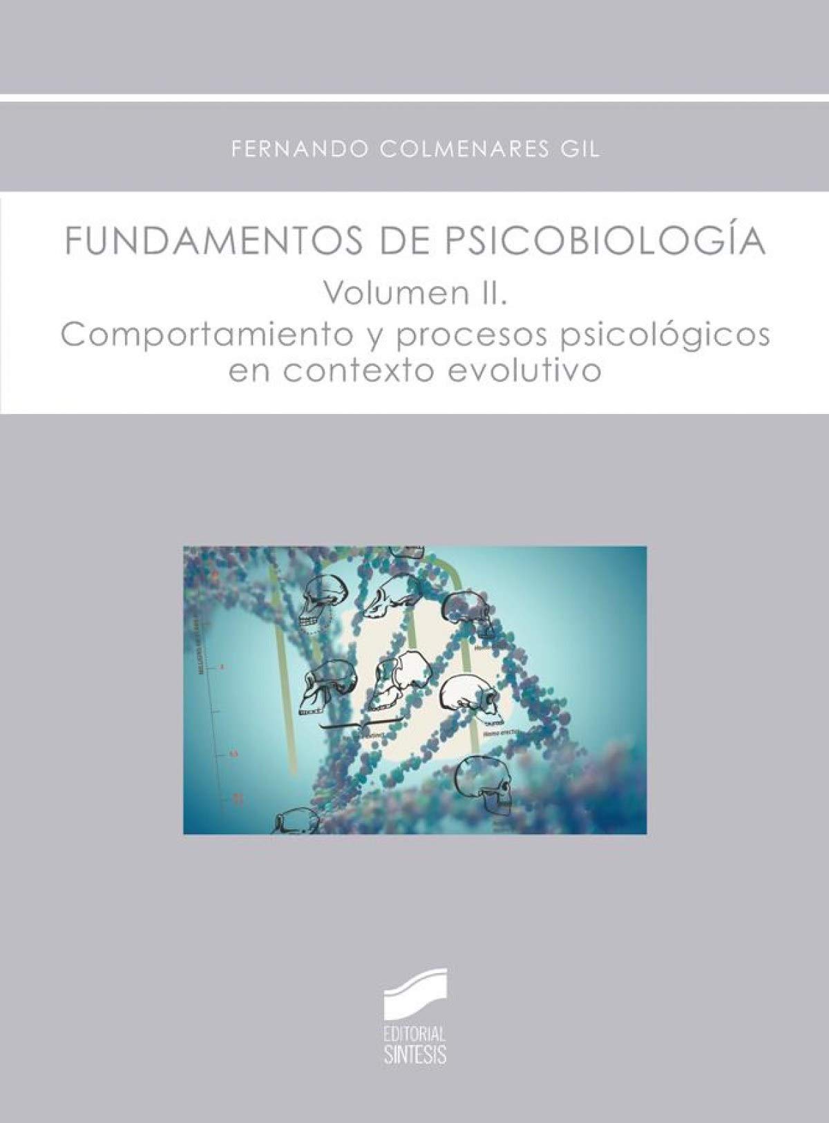 Fundamentos de psicobiología. Volumen 2 (Psicología)