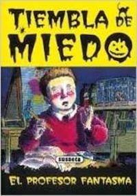 PROFESOR FANTASMA-TIEMBLA DE MIEDO (SIN COLECCION)