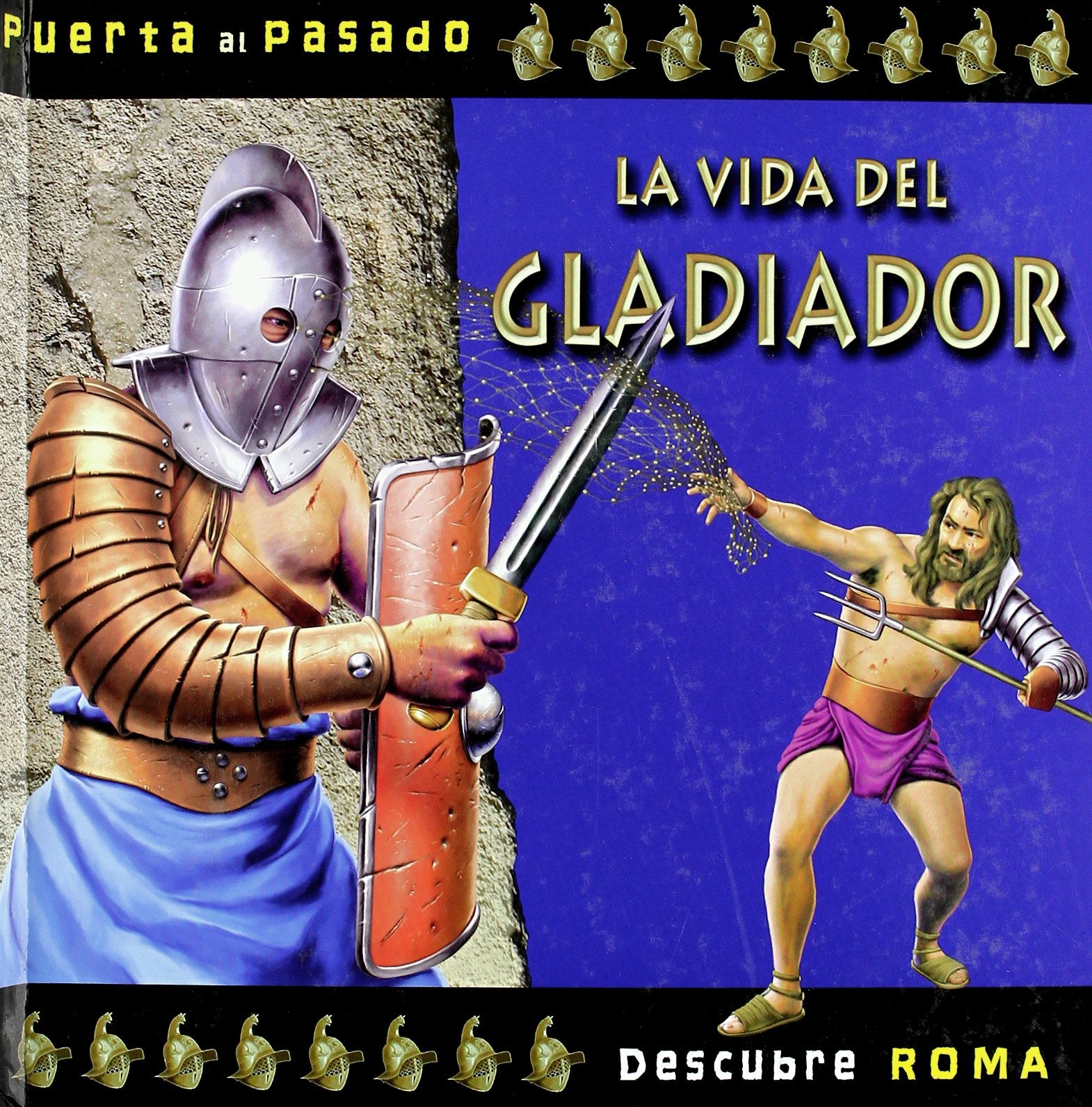 La vida del gladiador