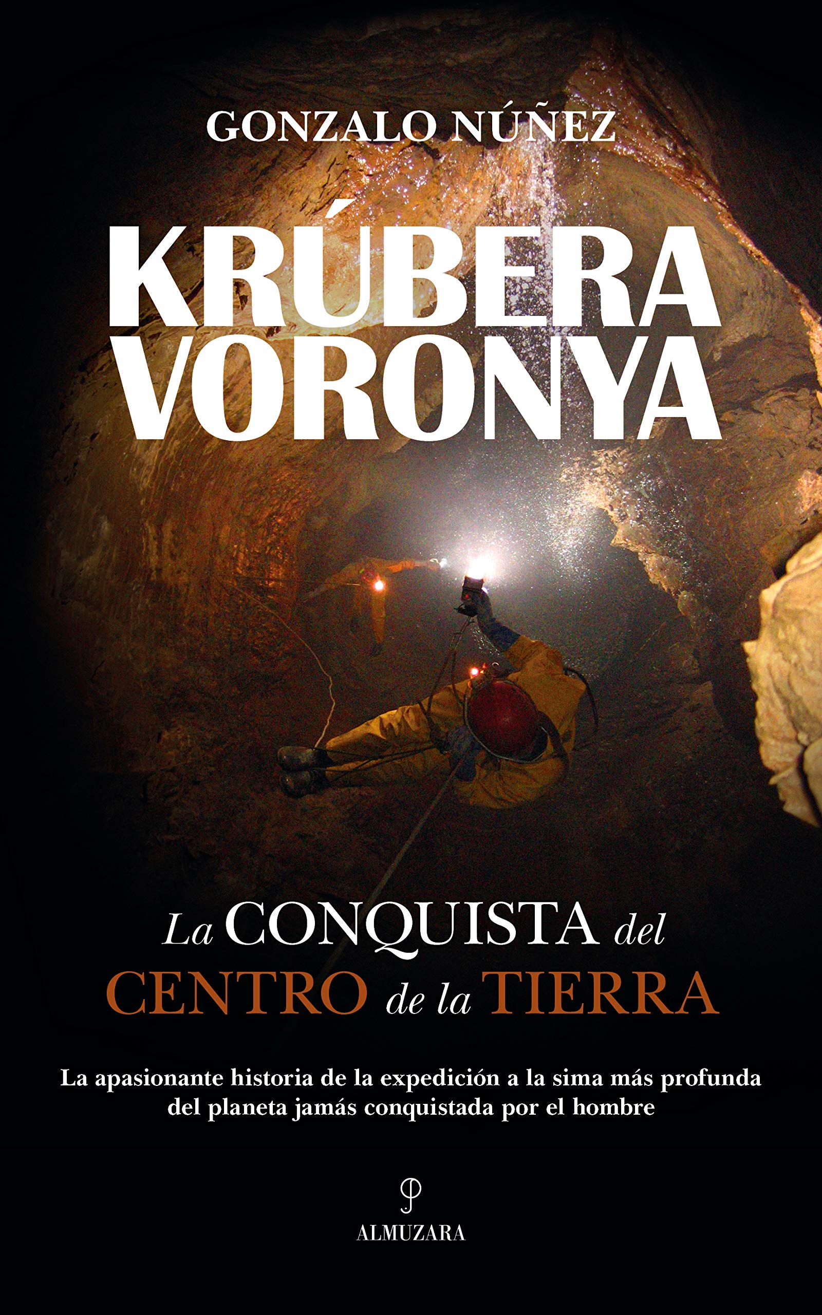 Krúbera-Voronya: La conquista del centro de la Tierra (Deporte y aventura)