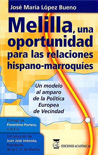 Melilla, una oportunidad para las relaciones hispano-marroquíes.