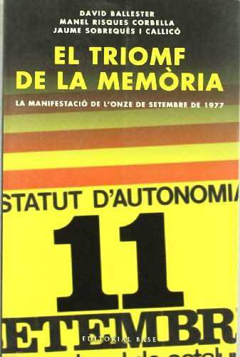 El triomf de la memòria: La manifestació de l'Onze de setembre de 1977 (Base Històrica)