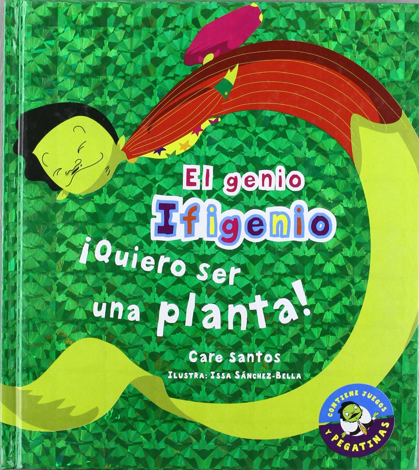 ¡Quiero ser una planta! (El genio Ifigenio)