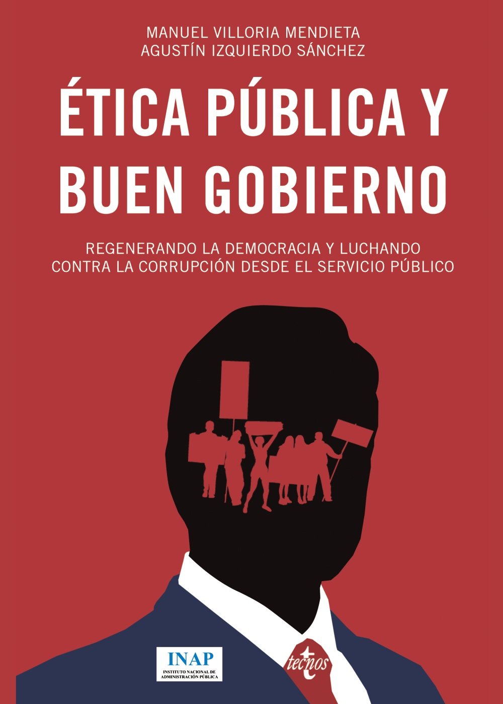 Ética pública y buen gobierno: Regenerando la democracia y luchando contra la corrupción desde el servicio público (Ciencia Política - Semilla y Surco - Serie de Ciencia Política)