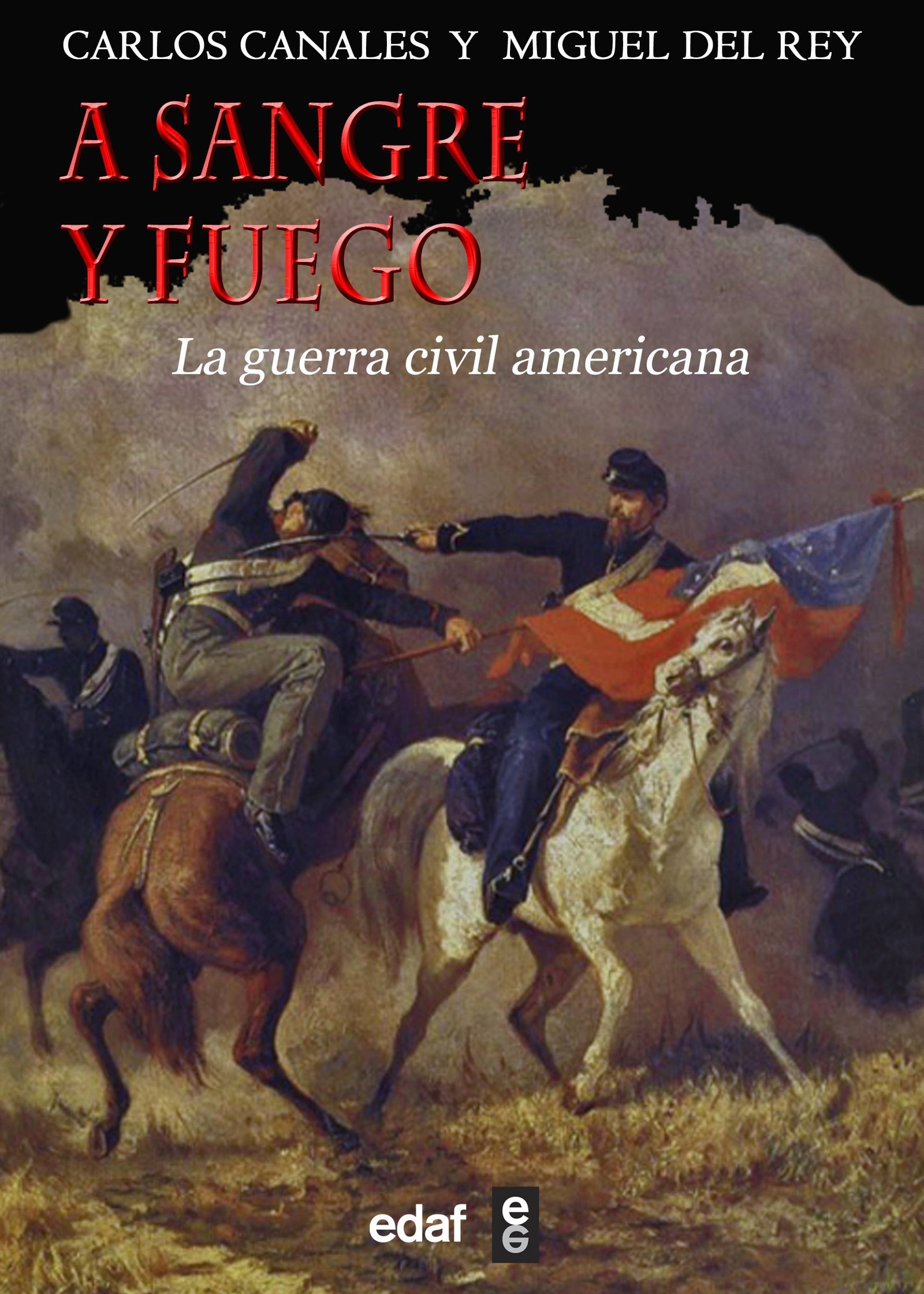 A sangre y fuego: La guerra civil americana (Trazos de la Historia)