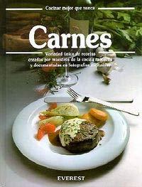 Carnes: Variedad única de recetas creadas por maestros de la cocina modrna y documentadas en fotografías exclusivas. (Cocinar mejor que nunca)