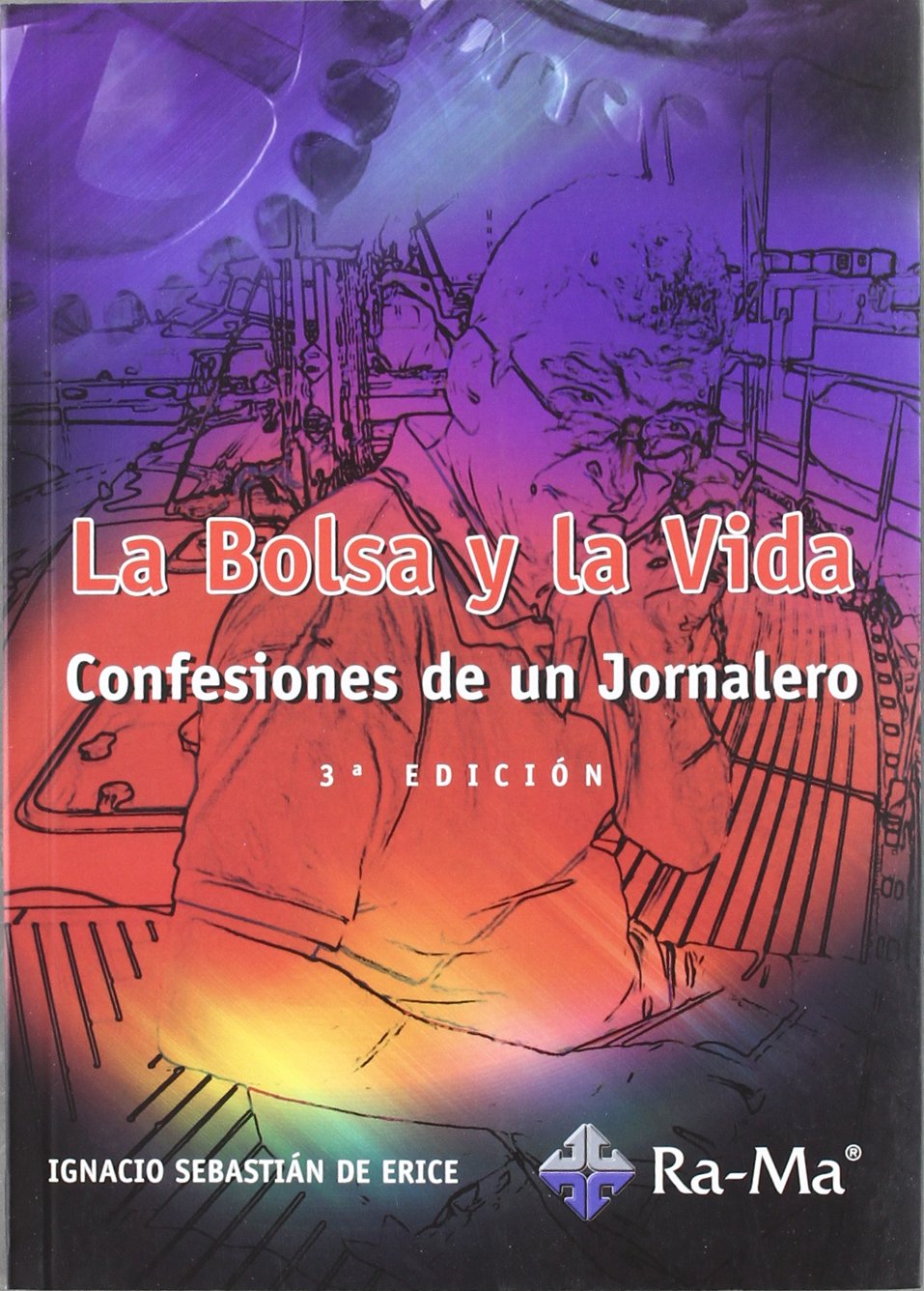 La Bolsa y la Vida. 3ª Edición