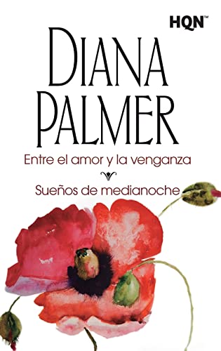 Entre el amor y la venganza; Sueños de medianoche: 6 (COL DIANA PALMER)